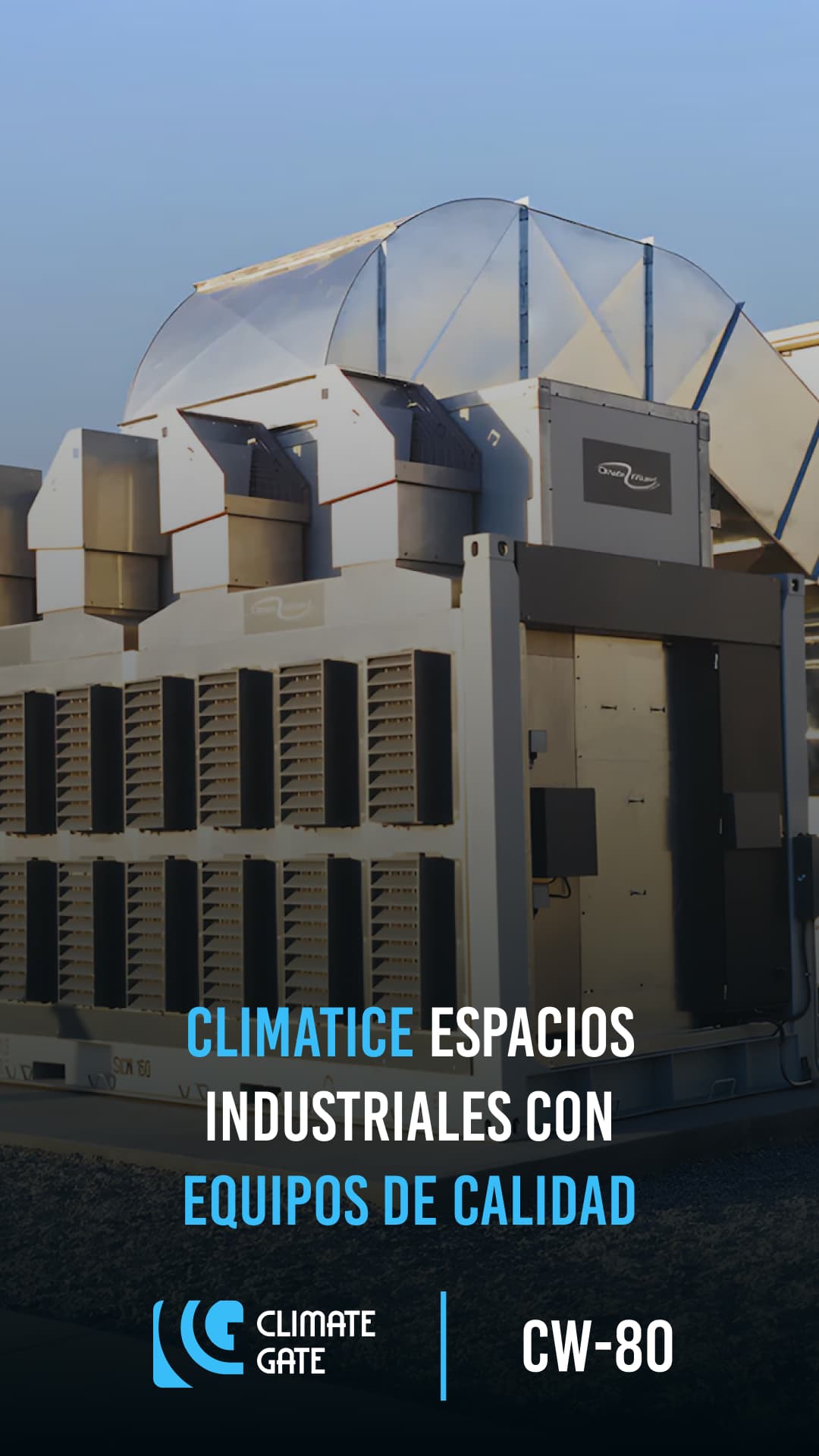 Anuncio de Climate Gate promoviendo el CW80 SUPERCOOL para equipos HVAC de alta demanda, destacando su eficiencia para entornos industriales.