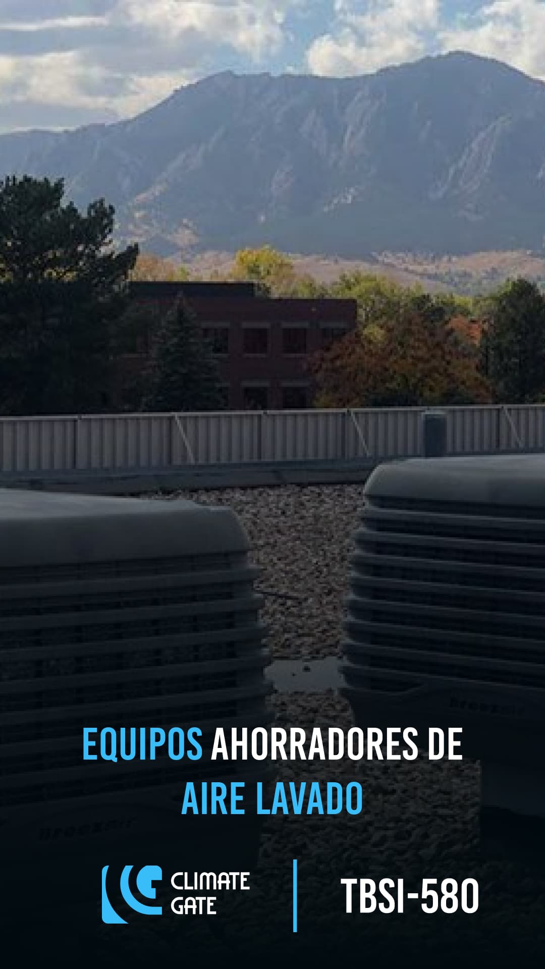 Equipos ahorradores de aire lavado TBSI-580 de Climate Gate, enfocados en reducir el consumo de energía en industrias mexicanas.